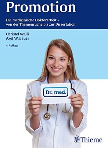 Christel Weiß - Promotion: Die medizinische Doktorarbeit - von der Themensuche bis zur Dissertation - Preis vom 09.10.2026 07:28:09 h