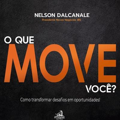 O QUE MOVE VOCÊ? - Nelson Dalcanale, Audio, 9786501035246