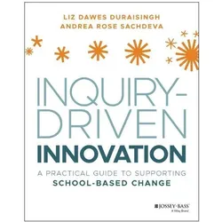 Inquiry-Driven Innovation, Fachbücher von Andrea Rose Sachdeva, Liz Dawes-Duraisingh