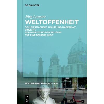 Weltoffenheit, Taschenbuch von Jörg Lauster, De Gruyter, 978-3-11-223586-7
