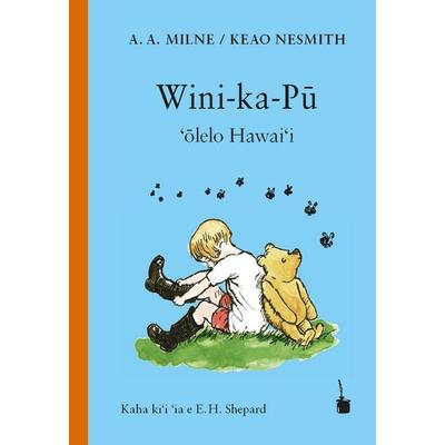 Wini-ka-Pū, Taschenbuch von Alan Alexander Milne, Edition Tintenfaß, 978-3-9865107-0-1
