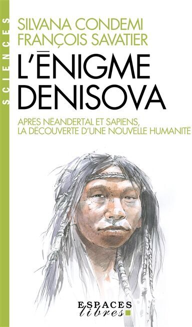 Silvana Condemi - L'Enigme Denisova (Espaces Libres - Sciences): Après Néandertal et Sapiens, la découverte d'une nouvelle humanité - Preis vom 18.10.2026 19:22:15 h