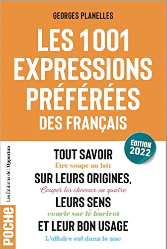 Georges Planelles - Les 1.001 expressions préférées des Français : tout savoir sur leurs origines, leurs sens et leur bon usage - Preis vom 15.10.2026 23:06:25 h