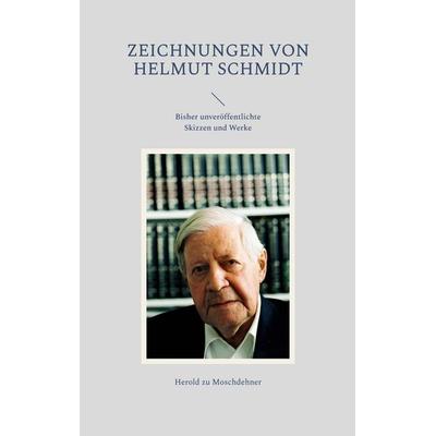 Zeichnungen von Helmut Schmidt, Taschenbuch von Herold zu Moschdehner, BoD – Books on Demand, 978-3-7568-4440-1