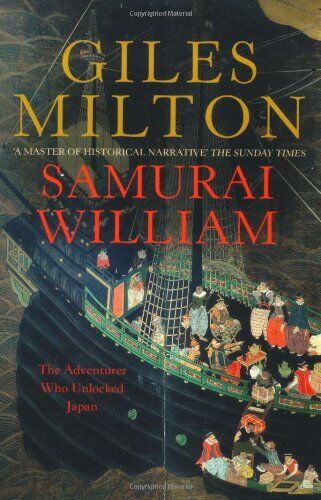 Giles Milton - Samurai William: The Adventurer Who Unlocked Japan - Preis vom 11.10.2026 03:10:56 h