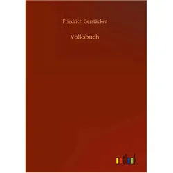 Friedrich Gerstäcker, Belletristik von Friedrich Gerstäcker