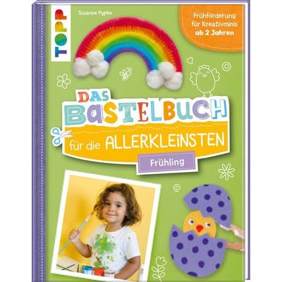 Das Bastelbuch für die Allerkleinsten. Frühling, Gebundene Ausgabe von Susanne Pypke, Frechverlag GmbH, 978-3-7358-9064-1