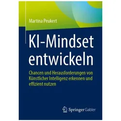 KI-Mindset entwickeln, Fachbücher von Martina Peukert