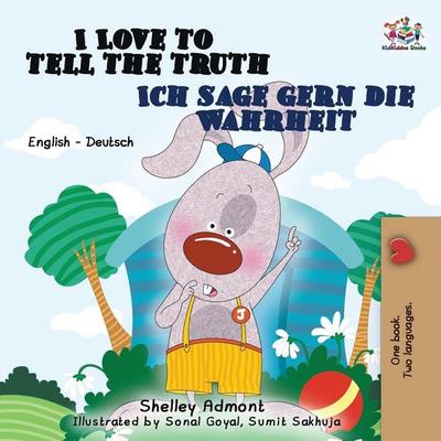 I Love to Tell the Truth Ich sage gern die Wahrheit, Taschenbuch von Shelley Admont,KidKiddos Books, KidKiddos Books Ltd., 978-1-77268-169-7