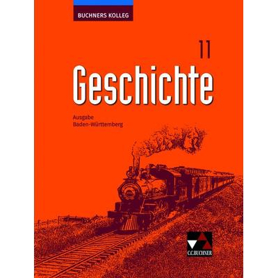 Buchners Kolleg Geschichte – Ausgabe Baden-Württemberg / Buchners Kolleg Geschichte BW 11 Ausgabe ab 2021, Gebundene Ausgabe von Pascal