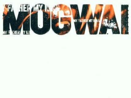 Mogwai - My Father,My King - Preis vom 11.10.2026 15:43:13 h