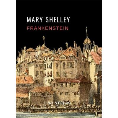 Mary Shelley: Frankenstein oder Der moderne Prometheus. Vollständige Neuausgabe, Taschenbuch von Mary Shelley, BoD - Books on Demand,