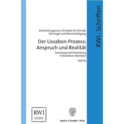 Der Lissabon-Prozess: Anspruch und Realität., Taschenbuch von Bernhard Lageman,Christoph M. Schmidt,Dirk Engel,Michael Rothgang, Duncker & Humblot,