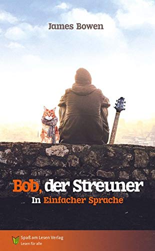 James Bowen - Bob, der Streuner: in Einfacher Sprache - Preis vom 30.09.2026 22:30:23 h