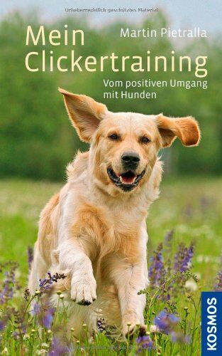 Martin Pietralla - Mein Clickertraining: Vom positiven Umgang mit Hunden - Preis vom 11.10.2026 15:43:13 h