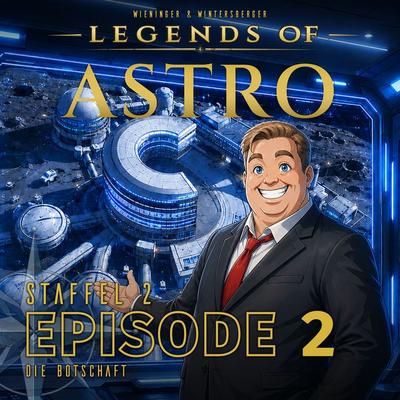 ASTRO S2 - Episode 02 - Die Botschaft - Martin Wintersberger,Manuela Wieninger, Audio, 9783991192114