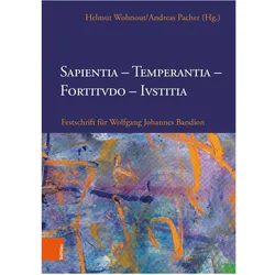 Sapientia, Temperantia, Fortitvdo, Ivstitia, Fachbücher von Erhard Busek, Maximilian Aichern, Andreas Pacher, Helmut Wohnout, Alexey Konopatchenkov, Martin Kaplans