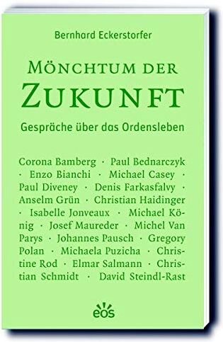 Bernhard Eckerstorfer - Mönchtum der Zukunft: Gespräche über das Ordensleben - Preis vom 09.10.2026 07:28:09 h