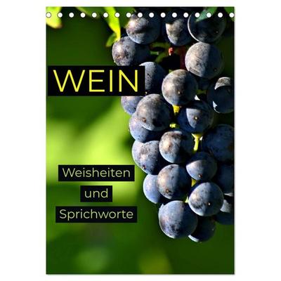WEIN Weisheiten und Sprichworte (Tischkalender 2026 DIN A5 hoch), CALVENDO Monatskalender