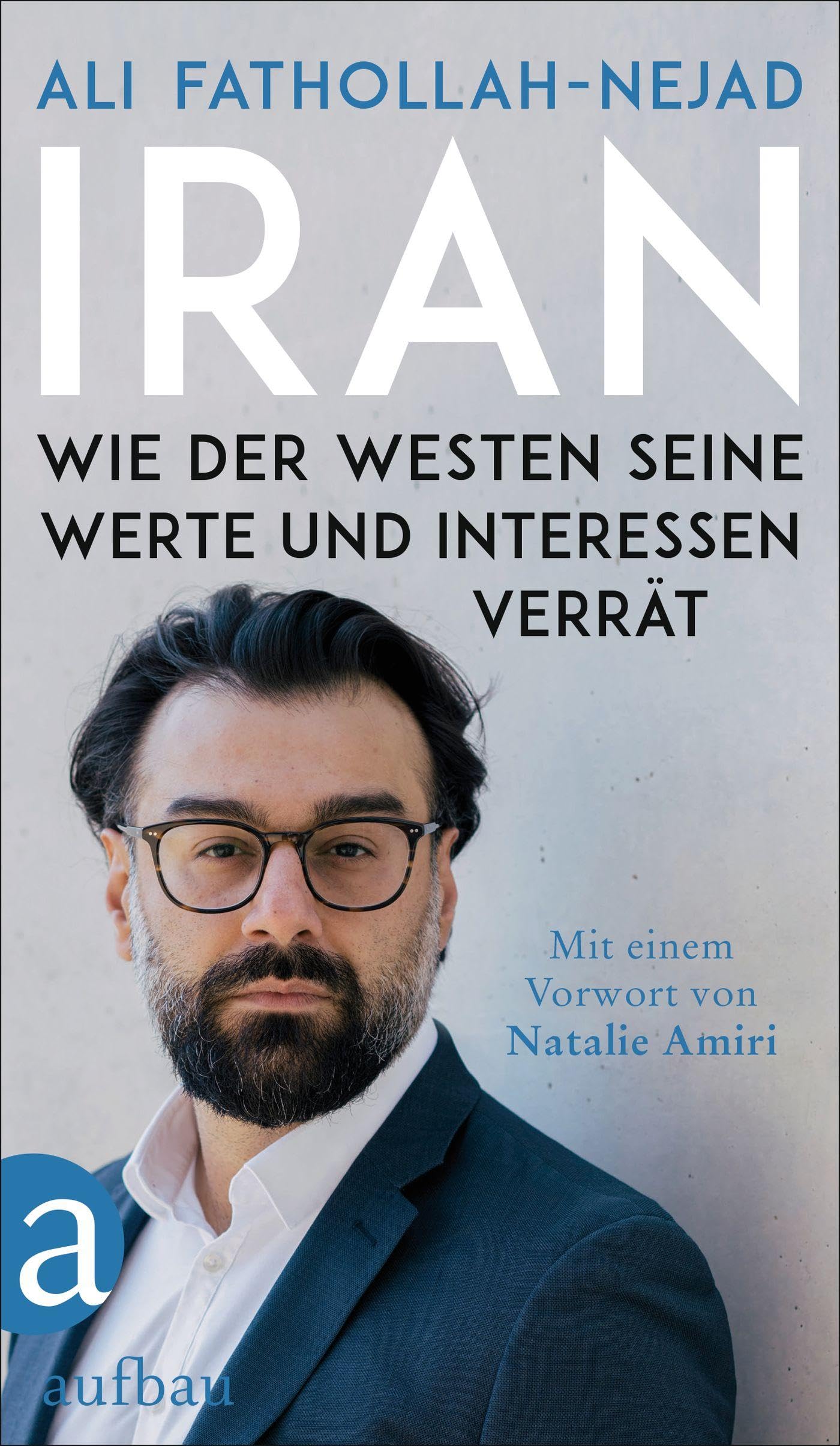 Ali Fathollah-Nejad - Iran – Wie der Westen seine Werte und Interessen verrät - Preis vom 13.10.2026 11:25:28 h