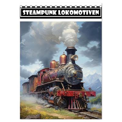 Steampunk Lokomotiven (Tischkalender 2027 DIN A5 hoch), CALVENDO Monatskalender