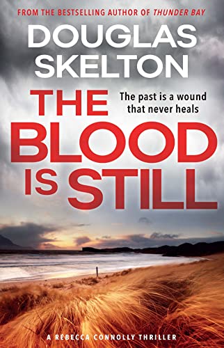 Douglas Skelton - Skelton, D: Blood is Still: A Rebecca Connolly Thriller (The Rebecca Connolly Thrillers) - Preis vom 06.10.2026 07:26:00 h