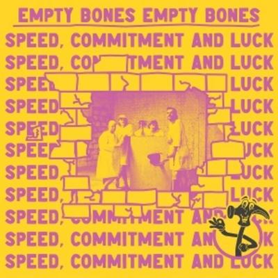 Speed,Commitment and Luck - Empty Bones, Vinyl