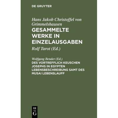 Des Vortrefflich Keuschen Josephs in Egypten Lebensbeschreibung samt des Musai Lebenslauff, Gebundene Ausgabe von , De Gruyter, 978-3-484-10111-1