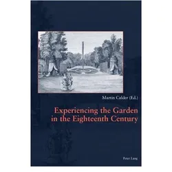 Experiencing the Garden in the Eighteenth Century, Fachbücher