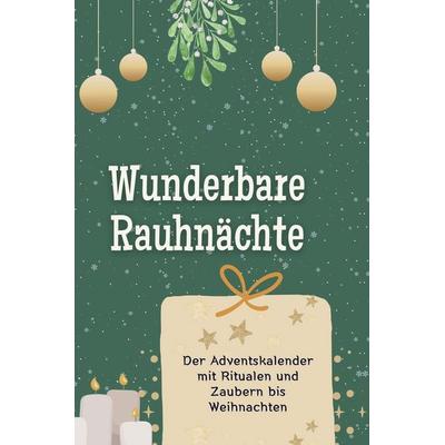 Wunderbare Rauhnächte