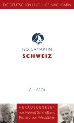 Iso Camartin - Die Deutschen und ihre Nachbarn: Schweiz - Preis vom 30.09.2026 22:30:23 h