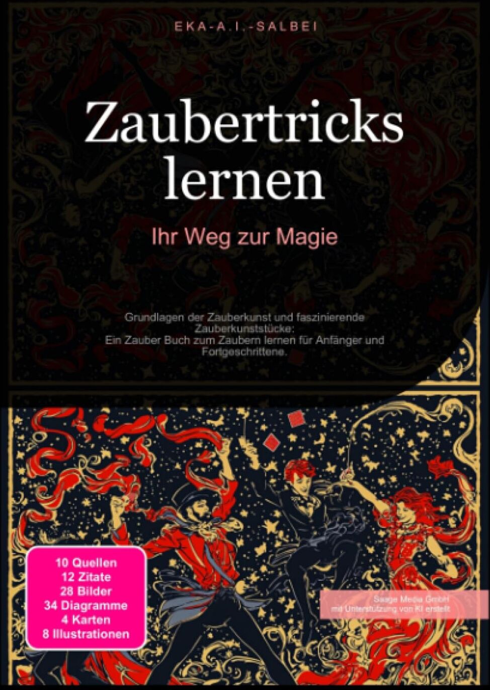 Salbei, Eka A.I. - Zaubertricks lernen: Ihr Weg zur Magie: Grundlagen der Zauberkunst und faszinierende Zauberkunststücke: Ein Zauber Buch zum Zaubern lernen für Anfänger und Fortgeschrittene. - Preis vom 12.10.2026 11:37:12 h