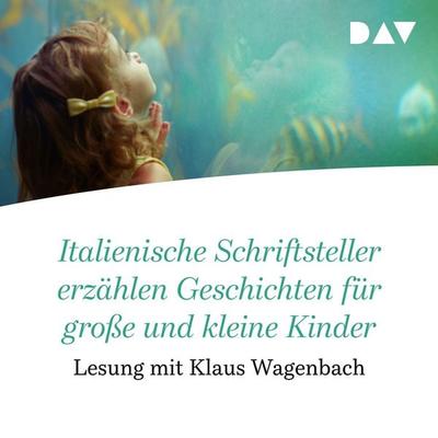 Italienische Schriftsteller erzählen Geschichten für große und kleine Kinder - , Audio, 9783742401571