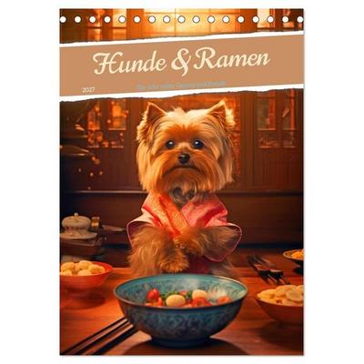 Hunde & Ramen - Ein Jahr voller Genuss und Freude (Tischkalender 2027 DIN A5 hoch), CALVENDO Monatskalender
