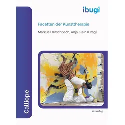 Facetten der Kunsttherapie, Fachbücher von Anja Klein, Markus Herschbach