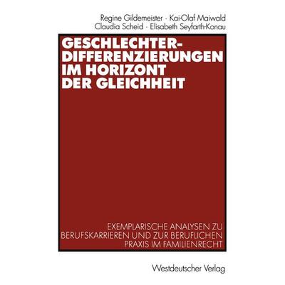 Geschlechterdifferenzierungen im Horizont der Gleichheit, Taschenbuch von Regine Gildemeister,Kai-Olaf Maiwald,Claudia Scheid,Elisabeth