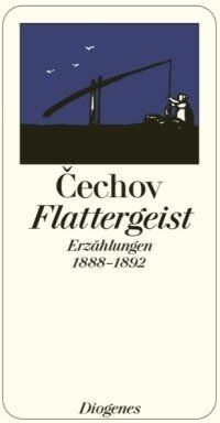Anton Cechov - Flattergeist. Erzählungen 1888-1892. - Preis vom 30.09.2026 09:01:18 h
