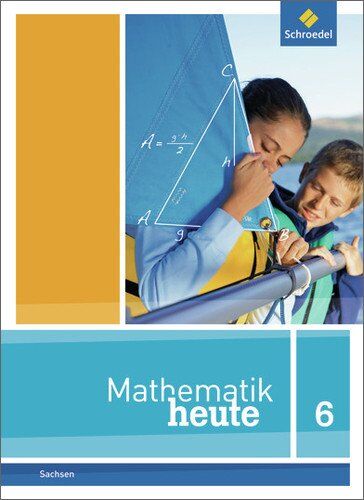 Mathematik heute - Ausgabe 2012 für Sachsen: Schülerband 6 - Preis vom 18.10.2026 19:22:15 h