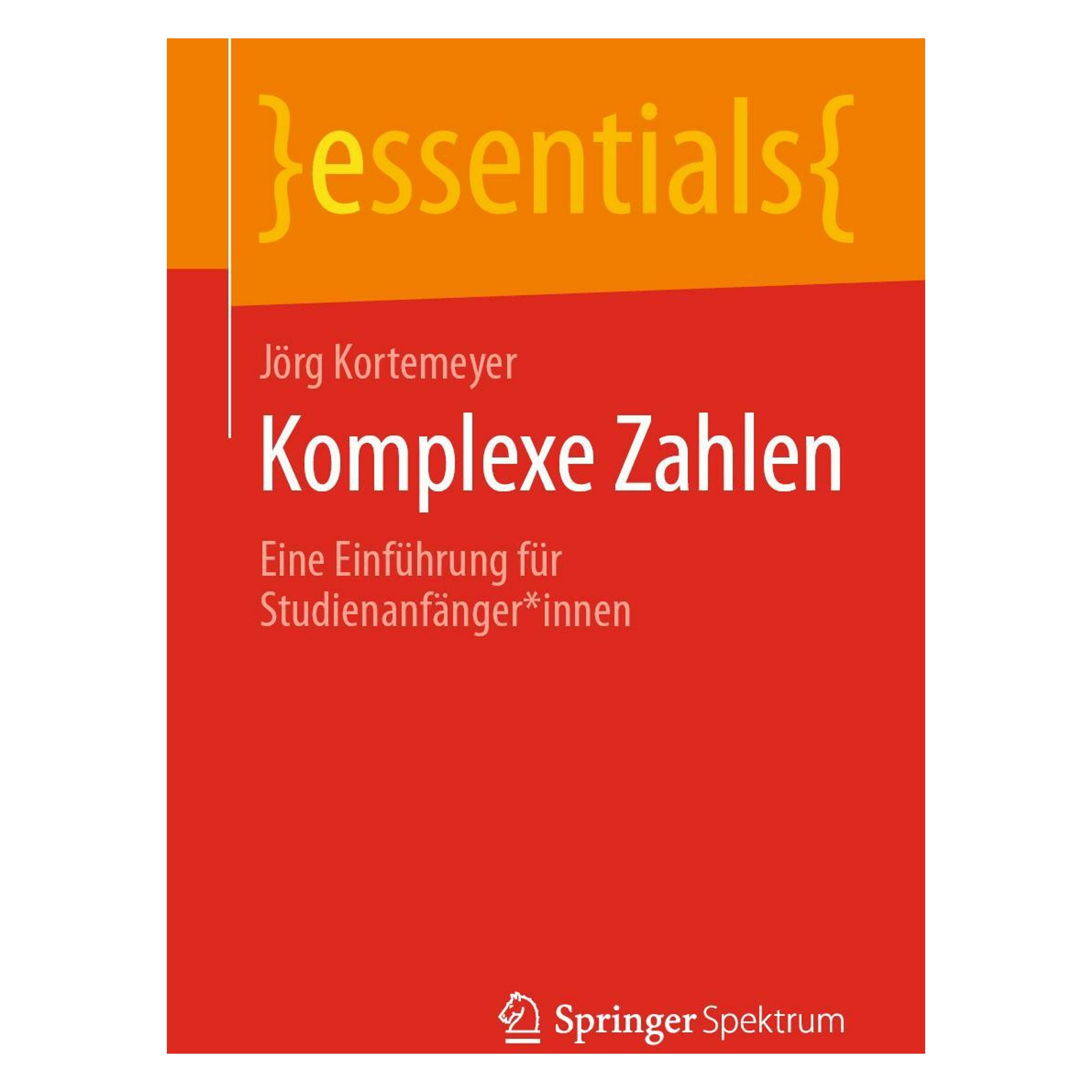Springer Komplexe Zahlen (Deutsch, Jörg Kortemeyer, 2020) (35151725)