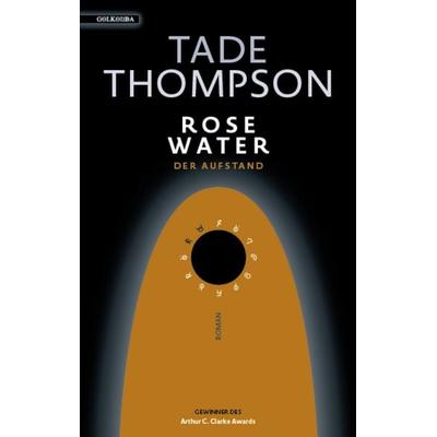 Rosewater – der Aufstand, Taschenbuch von Tade Thompson, Golkonda Verlag, 978-3-96509-026-2