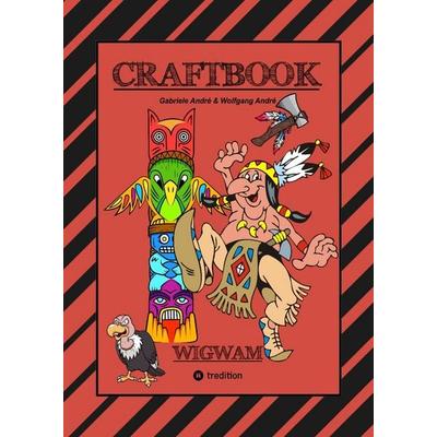 CRAFTBOOK - HÄUPTLING - INDIANER - WIGWAM - PFERDE - TOMAHAWKS - TIPI - EISENBAHN - MALMOTIVE - KNIFFLIGE RÄTSEL - TUTORIAL - LUSTIGE AUFGABEN,
