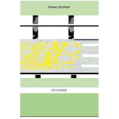 Ein Sommer, Taschenbuch von Frank Oborski, Epubli, 978-3-565-13605-6