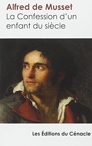 Alfred De Musset - La Confession d'un enfant du siècle : édition enrichie - Preis vom 04.10.2026 03:51:26 h