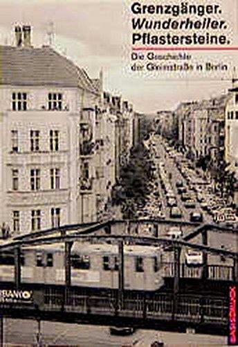 Annett Gröschner - Grenzgänger. Wunderheiler. Pflastersteine. - Die Geschichte der Gleimstraße in Berlin - Preis vom 05.10.2026 03:47:11 h