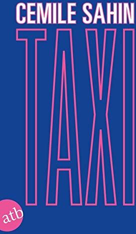 Cemile Sahin - Taxi: Roman - Preis vom 17.10.2026 19:25:27 h