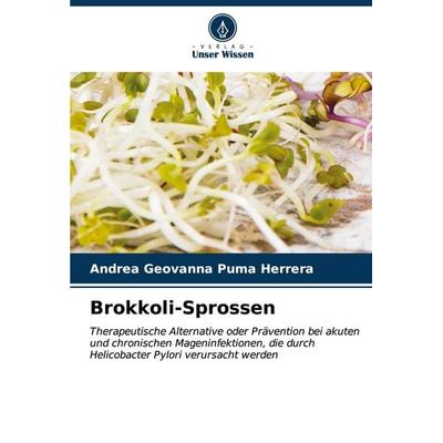 Brokkoli-Sprossen, Taschenbuch von Andrea Geovanna Puma Herrera, Verlag Unser Wissen, 978-620-6-88861-1