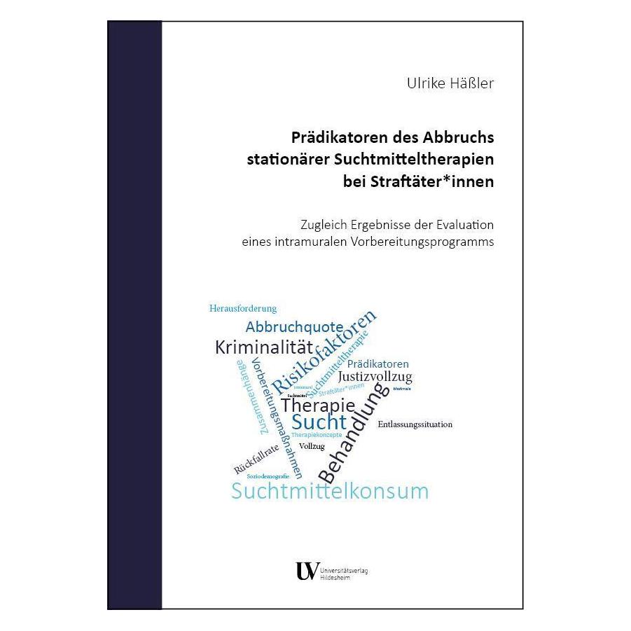 Various Publishers Prädikatoren des Abbruchs stationärer Suchtmitteltherapien bei Straftäter innen (Deutsch, Softcover, Ulrike Hässler) (57112074)