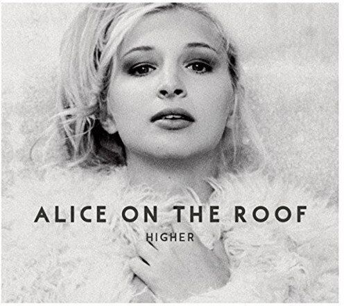 Alice on the Roof - Higher - Preis vom 01.10.2026 08:16:52 h