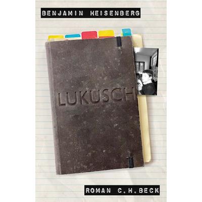 Lukusch, Gebundene Ausgabe von Benjamin Heisenberg, C.H. Beck
