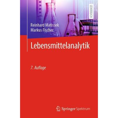 Lebensmittelanalytik, Taschenbuch von Reinhard Matissek,Markus Fischer, Springer Berlin, 978-3-662-63408-0